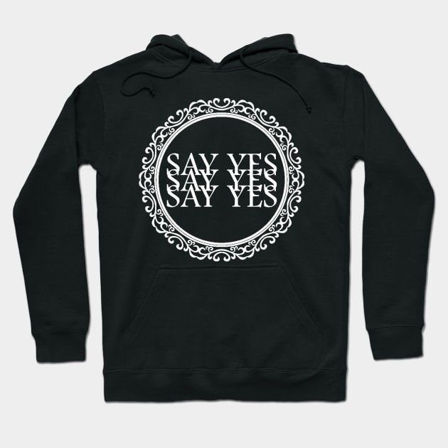 proposal say yes t shirt top new design Hoodie by milica.brdar77@gmail.com